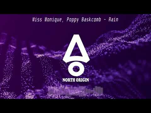 Miss Monique, Poppy Baskcomb - Rain (Melodic House & Techno)