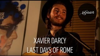 Xavier Darcy - Last Days of Rome (Live Akustik)