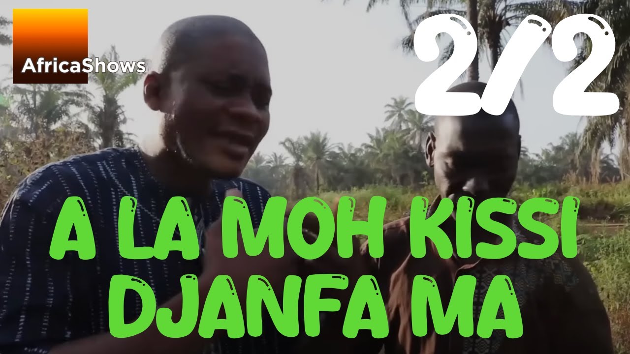 A LA MOH KISSI DJANFA MA-2sur2-VERSION INTEGRALE MALINKE
