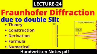 Fraunhofer Diffraction by double slit | Double slit FRAUNHOFER DIFFRACTION | Engineering Physics