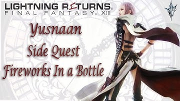 Yusnaan [Side Quest] Fireworks In A Bottle | Lightning Returns: Final Fantasy XIII | With Comms