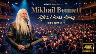 Mikhail Bennett - After I Pass Away | LIVE CONCERT 2026