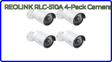 REVIEW (2025): REOLINK RLC-510A 4-Pack Cameras. ESSENTIAL details.