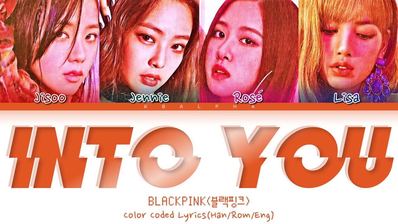 How would BLACKPINK sing 'Into You' by Ariana Grande (Color Coded Lyrics + Line Distribution)