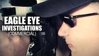 Commercial: Eagle Eye Investigations & Security