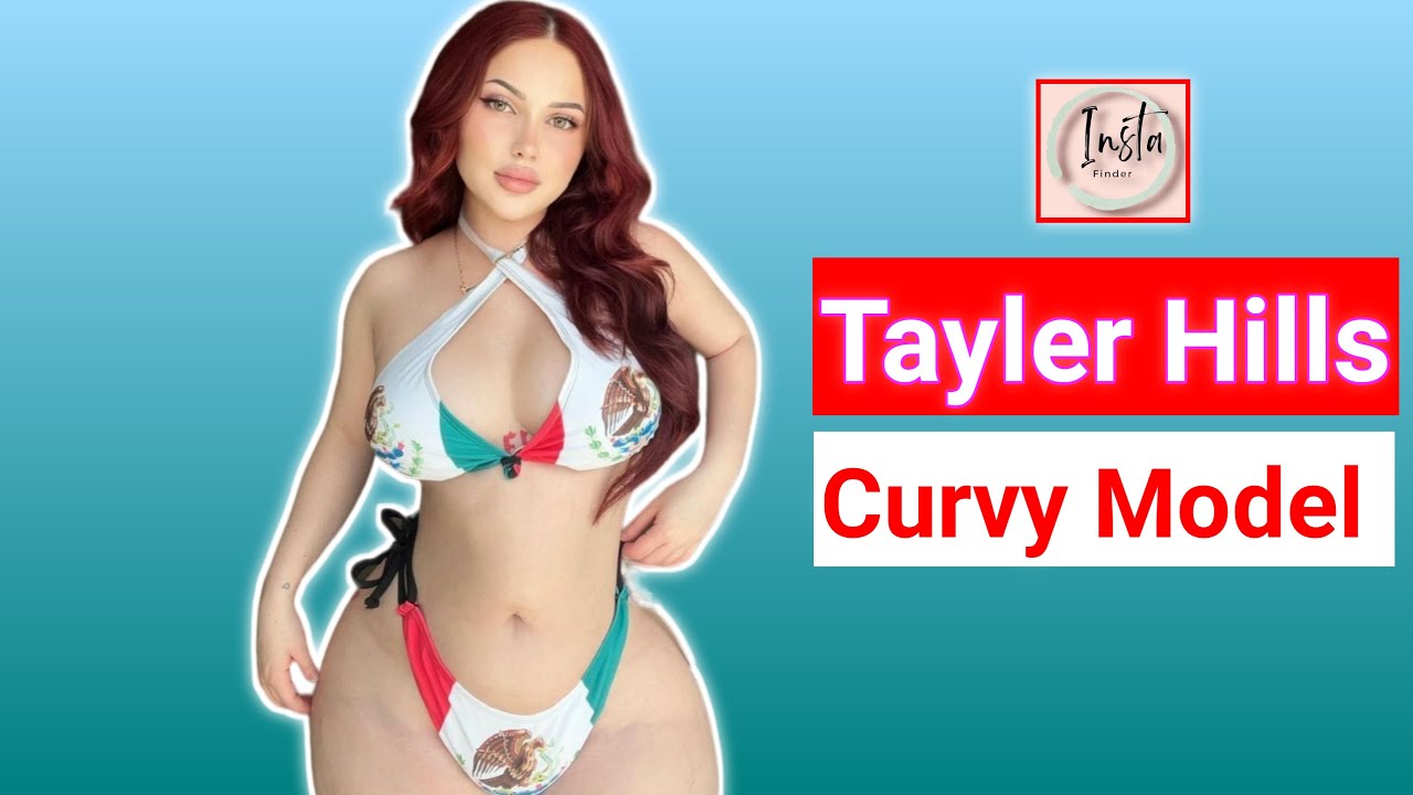 Overview Of Tayler Hills: American Curvy Plus Size Model - Fashion, Style &  Outfit Ideas, Biography - YouTube