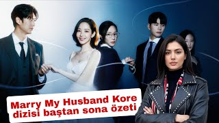 Marry My Husband baştan sona özeti
