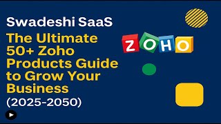 Swadeshi SaaS: The Ultimate 50+ Zoho Products Guide to Grow Your Business (2025–2050) screenshot 1