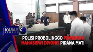 Polisi Probolinggo Pembunuh Mahasiswi Divonis Pidana Mati | KABAR JEMBER