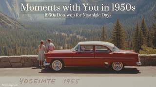 💛 Moments with You in 1950s | Nostalgic Oldies Playlist by Rosie