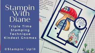 How Do they Do That Technique Tuesday Triple Time Stamping - Kindest Gnomes