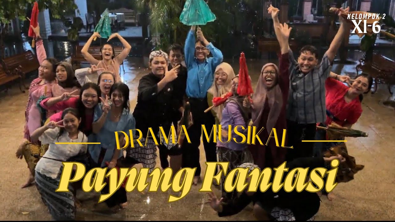 🌂 Payung Fantasi XI-6 – Drama Musikal Remake!