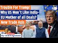 The India-EU Trade Deal Spell Trouble For Donald Trump | Ankit Agrawal Study IQ