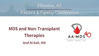 MDS  Non-Transplant Therapies from the 2023 3-City Tandem Patient and Family Conferences
