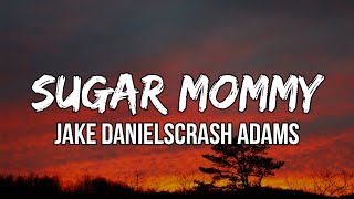Video thumbnail of "Crash Adams - Sugar Mommy (Lyrics) | I got an addiction to the finer things in life"