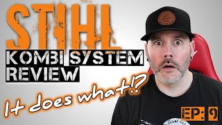 STIHL KOMBI SYSTEM REVIEW | What it can do for you and what types of people should buy it | Ep: 9