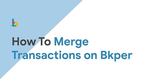 How to Merge Transactions on Bkper