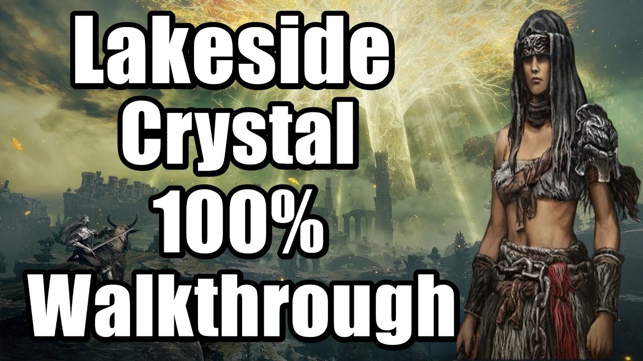 Lakeside Crystal Cave 100% Walkthrough ALL ITEMS And Boss in Elden Ring Part 19
