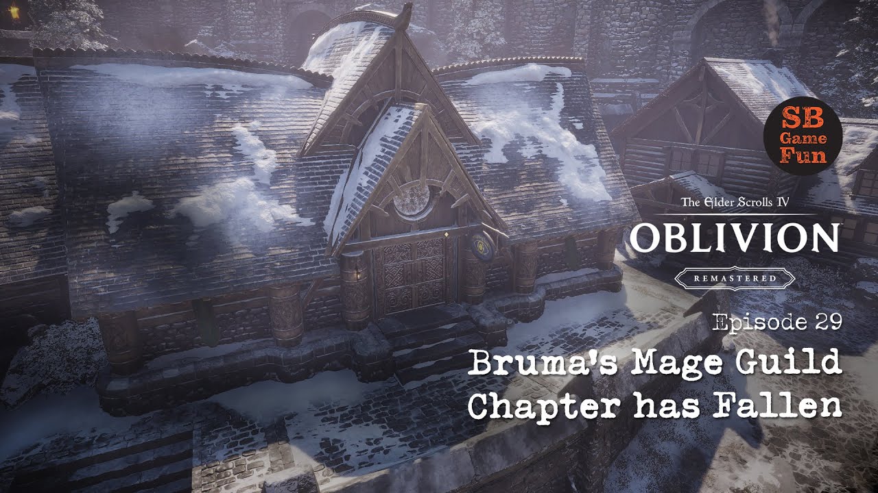 Oblivion Remastered | Episode 29 | Bruma's Mage Guild Chapter has Fallen