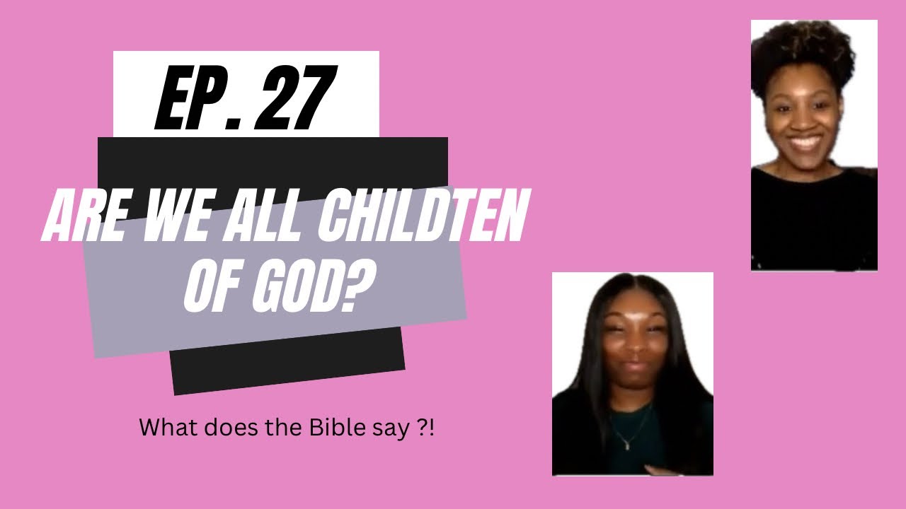 Are We All Gods Children YouTube Are we all gods children youtube
