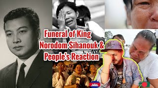 Norodom Sihanouk - Legendary Kings Funeral & Peoples Reaction React By O Yea Bangla