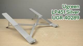 Розпаковка Ugreen LP451 Foldable Holder for Laptop Silver (UGR-40289)