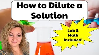 How To Dilute A Solution | Diluting A Solution Lab With Math & Explanation | Pass Chemistry