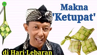 Makna Yang Benar Kupat dan Lebaran Ketupat