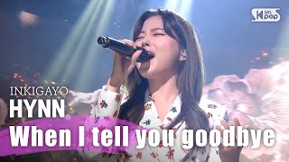 HYNN(박혜원) - When I tell you goodbye(아무렇지 않게, 안녕) @인기가요 inkigayo 20200419