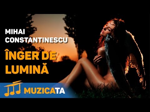 Mihai Constantinescu - Inger de lumina