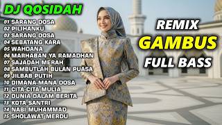 Dj Qasidah Terbaru Bikin Nagih  Sarang Dosa  Gambus Remix Slow  Bass 2026