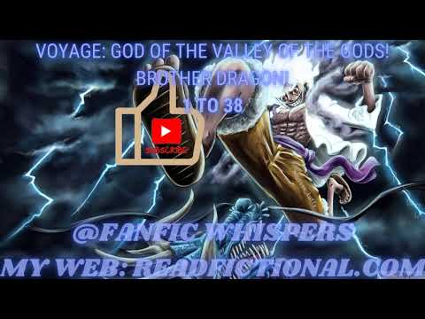 Voyage: God of the Valley of the Gods! Brother Dragon! 1 To 38