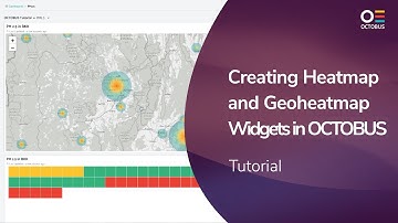 009 - Creating Heatmap and Geoheatmap Widgets in OCTOBUS IoT Platform