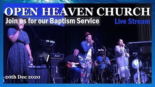 Open Heaven Church 20th December 2020 baptism service