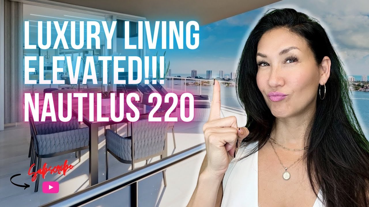 New Construction Condo Residences | Unveiling Nautilus 220