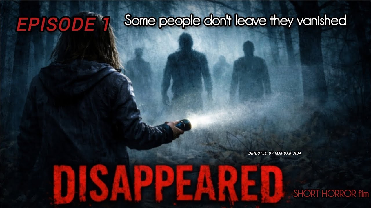 DISAPPEARED/ short horror film Episode 1 