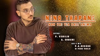 Nino Trapani - Non Vai Via Dall Anima - Official Seamusica