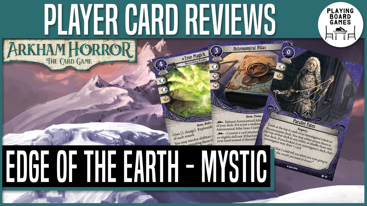 Reviewing the MYSTIC cards from EDGE OF THE EARTH ARKHAM HORROR THE