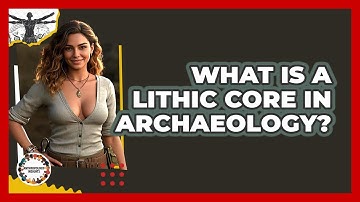 What Is A Lithic Core In Archaeology? - Anthropology Insights