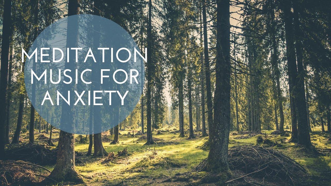 Meditation Music for Anxiety YouTube