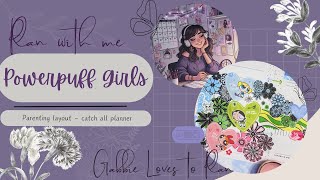 Plan with me - Powerpuff Girls - The happy Planner Parenting layout