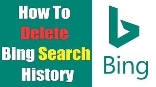 How To Delete Bing Search History 2021 | Clear Microsoft Bing Search History Help | Bing.com