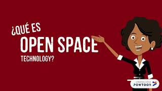 ¿Qué es OPEN SPACE technology