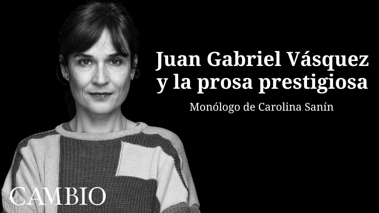 Juan Gabriel Vásquez y la prosa prestigiosa | CAMBIO