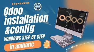 Odoo Installation & Config (Windows) | Amharic Tutorial | SkillBridge Institute of Technology
