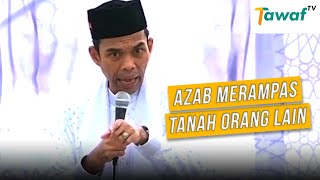 Ustadz Abdul Somad - Hukum Merampas Tanah Orang Lain