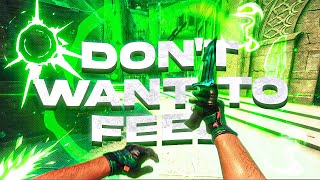 Don't Want To Feel 💚 | CS:GO EDIT [4K] [CLIENT WORK]