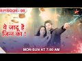 Yehh Jadu Hai Jinn Ka Episode 8 Aman Ke Saamne Aaya Roshni Ka Ek Shocking Sach 