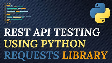 Master API Testing Using Python Requests Library