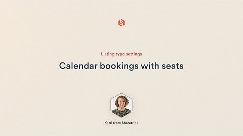 How to set up calendar bookings with seats | Sharetribe Tutorial